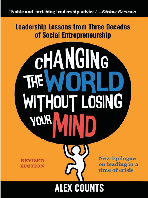 Title details for Changing the World Without Losing Your Mind, Revised Edition by Alex Counts - Available